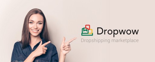 Dropwow Introduces Industry-First Dropshipping Marketplace
