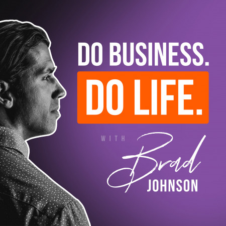 'Do Business. Do Life.' podcast