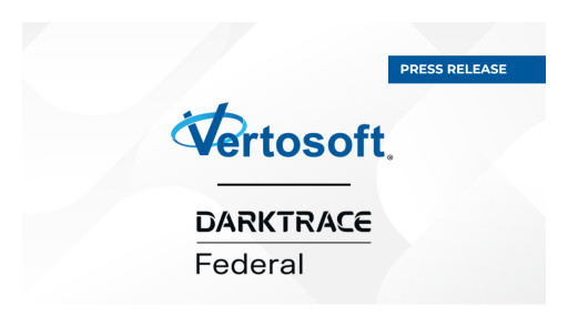 Vertosoft Signs New Distribution Agreement With Darktrace Federal