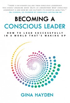 BECOMING a CONSCIOUS LEADER  by Gina Hayden