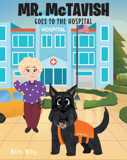 Bon Kay's New Book 'Mr. McTavish: Goes to the Hospital' Is an Endearing Fur-Adventure That Will Wiggle Its Way to the Readers' Hearts