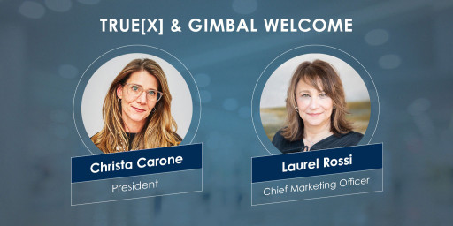 true[X] + Gimbal Name Christa Carone President and  Laurel Rossi Chief Marketing Officer