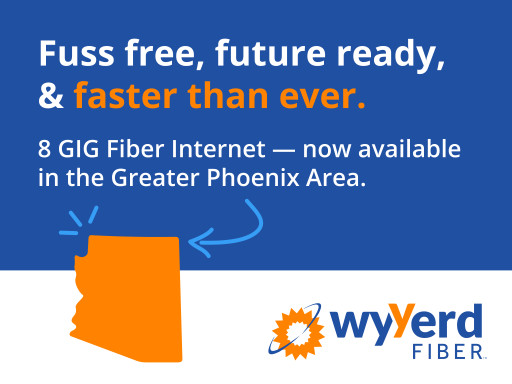 Wyyerd Fiber Launches 8 GIG Across Greater Phoenix Area