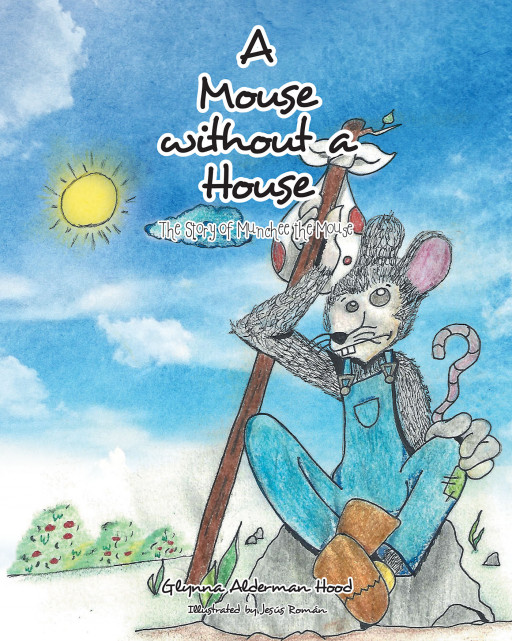 Author Glynna Alderman Hood and Illustrator Jesús Román's book, 'A Mouse without A House' is an endearing children's tale about finding one's place