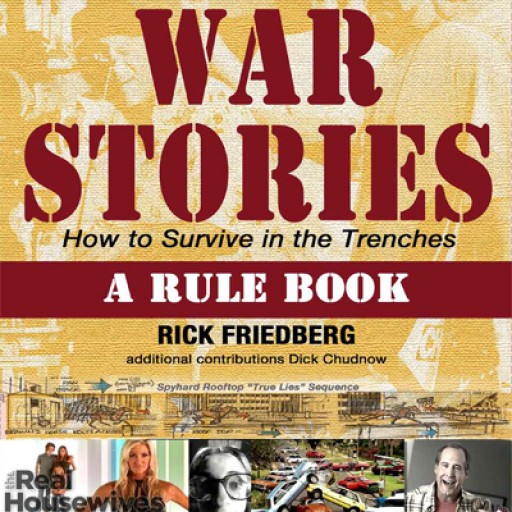 Hollywood War Stories: How to Survive in the Trenches by Award Winning Writer Director