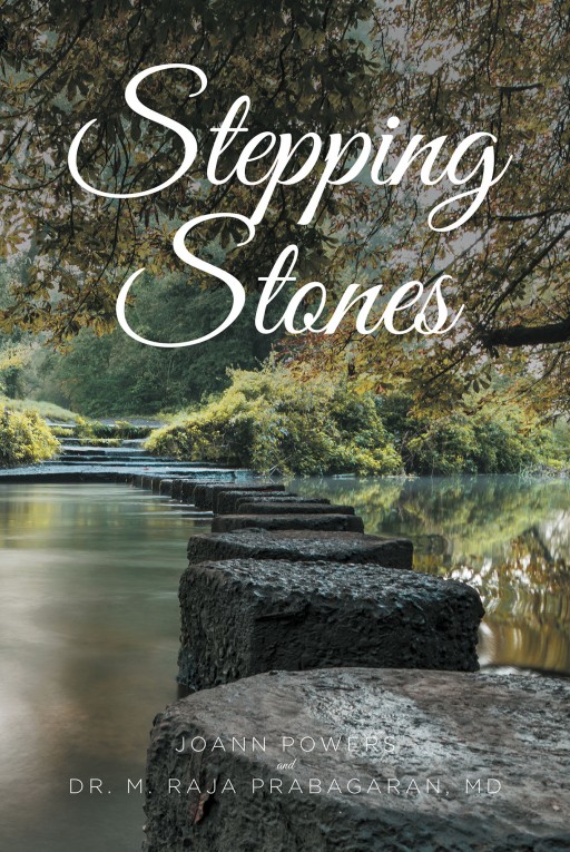 JoAnn Powers's New Book 'Stepping Stones' is a Heart-Tugging Account of the Author's Poignant Life Through Pain and Heartbreak to a Place of Grace and Healing
