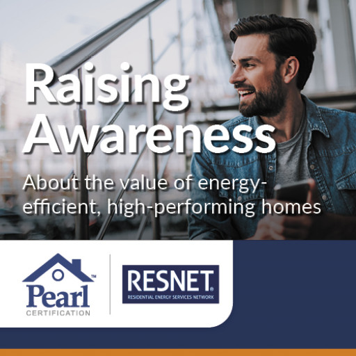 Raising Awareness About the Value of Energy Efficient, High-Performing Homes