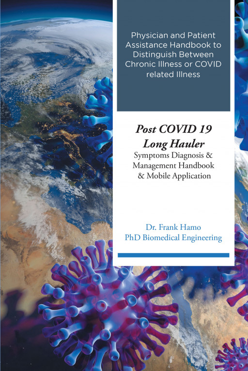 Dr. Frank Hamo PhD Biomedical Engineering's New Book 'Post COVID 19 Long Hauler Symptoms Diagnosis and Management Handbook' is released