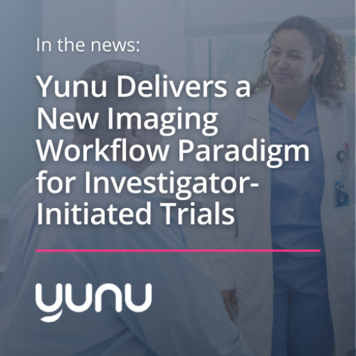 Yunu Delivers a New Imaging Workflow Paradigm for Investigator-Initiated Trials