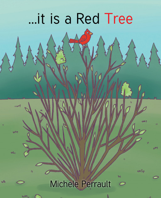 Author Michele Perrault's New Book, '…It is a Red Tree,' is an Inspiring Tale of Birds Preparing to Fly South for the Winter That Will Speak to the Strength in Children