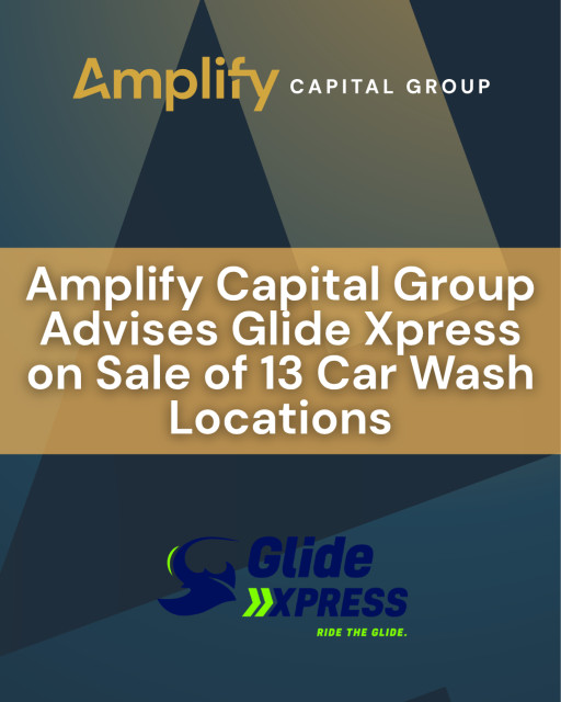 Amplify Capital Group Advises Glide Xpress on Sale of 13 Car Wash Locations