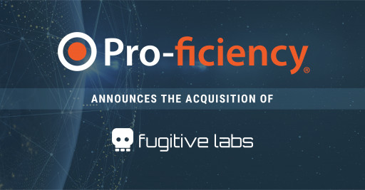 Pro-ficiency Acquires Fugitive Labs