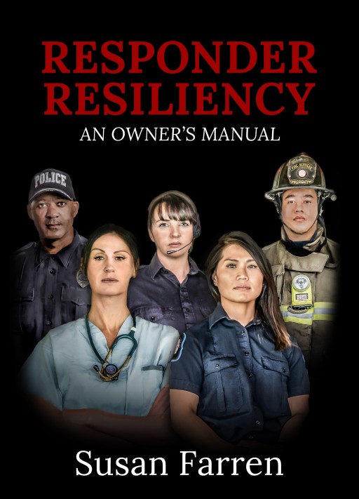 July 1 Book Release - 'Responder Resiliency - An Owner's Manual'