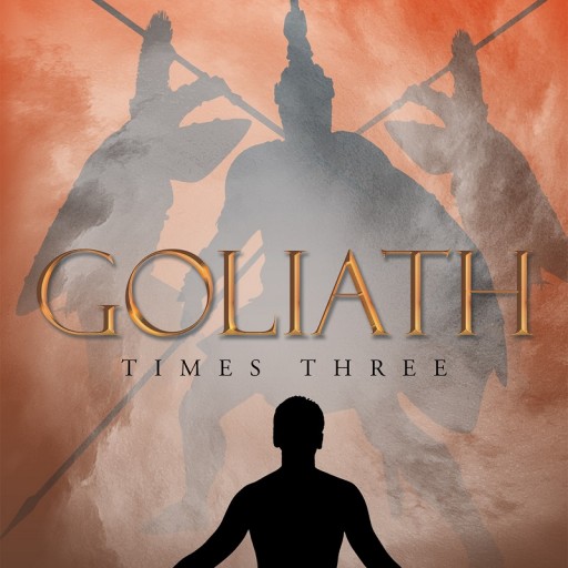 Bishop Al Archie's Newly Released "Goliath Times Three" Is an Observance of Parallels Between David Battling Goliath, and Christians Battling to Move Out of the Past.