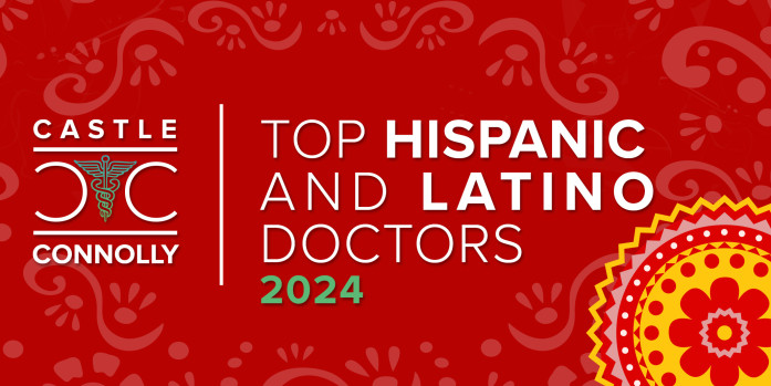 Castle Connolly 2024 Top Hispanic & Latino Doctors