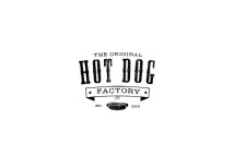 THE ORIGINAL HOT DOG FACTORY