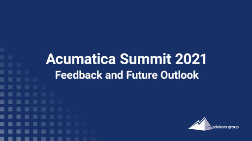 ERP Advisors Group Upgrades Its Rating of Acumatica After Attending Acumatica Summit 2021