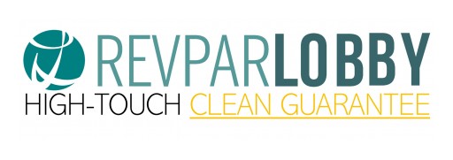 Revpar Lobby Hospitality Introduces Their High-Touch Clean Guarantee