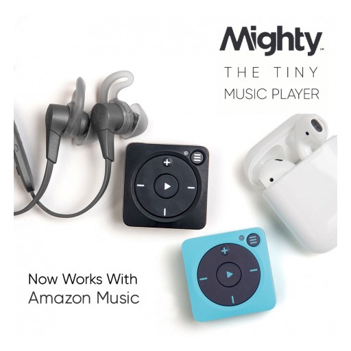 Mighty Announces Launch of Amazon Music on Its Phone-Free Streaming Music Player