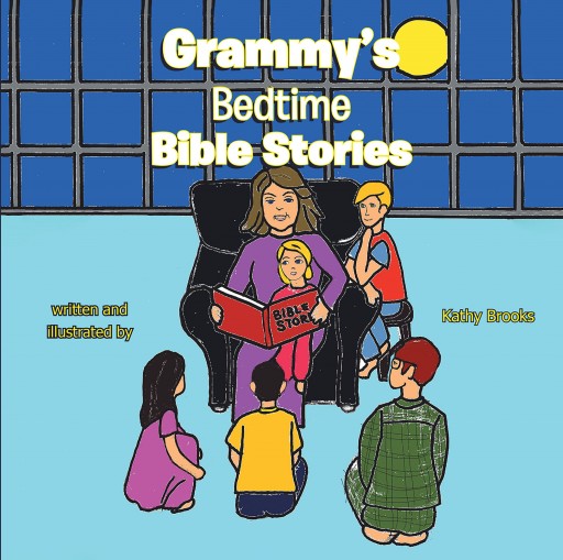 Author Kathy Brooks' New Book 'Grammy's Bedtime Bible Stories' is an Accessible Retelling of Classic Biblical Tales to Educate Children About the Bible's Many Teachings