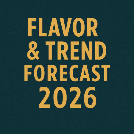 2026 Flavor & Trend Forecast