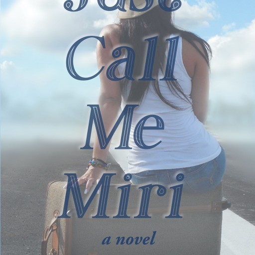 Author Mandi Eizenbaum's New Book "Call Me Miri" is a Story of a Woman's Search for Love While Remaining True to Herself.