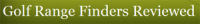 Golf Range Finders Reviewed