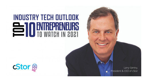 cStor's Larry Gentry Named Top 10 Entrepreneurs to Watch in 2021