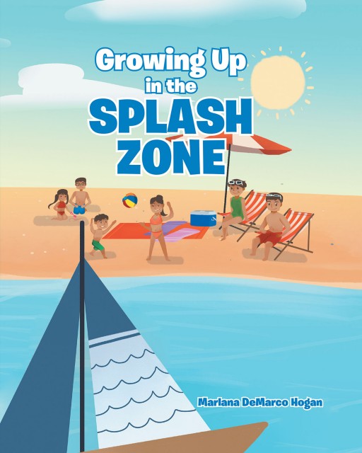 Marlana DeMarco Hogan's New Book 'Growing Up in the Splash Zone' is a Lighthearted Story About a Little Girl's Many Summertime Adventures on the Jersey Shore