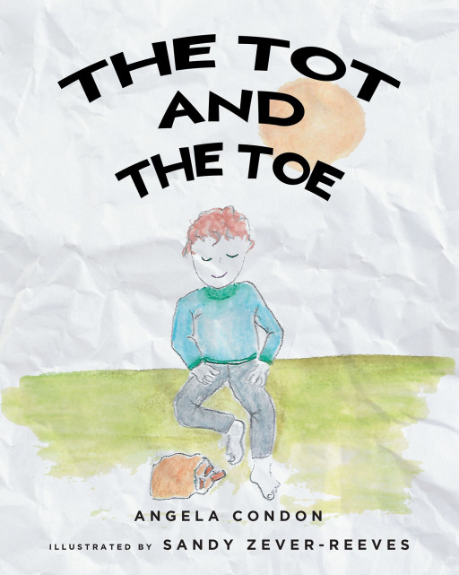 Angela Condon's New Book 'The Tot and the Toe' is a Lovely Read to Brighten a Parent's Day.