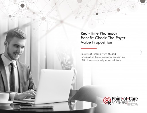 Point-of-Care Partners Releases Report Entitled 'Real-Time Pharmacy Benefit Check: The Payer Value Proposition'