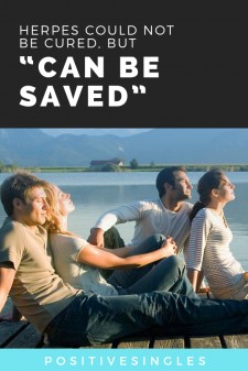 PositiveSingles: Herpes Could Not Be Cured, but "Can Be Saved"