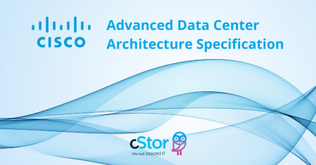 cStor Achieves Cisco Advanced Data Center Architecture Specialization