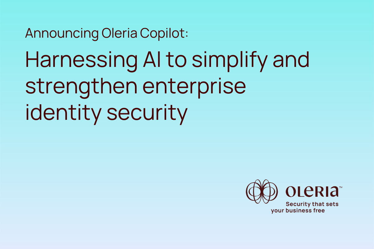 Oleria Announces AI Copilot To Strengthen Identity Security