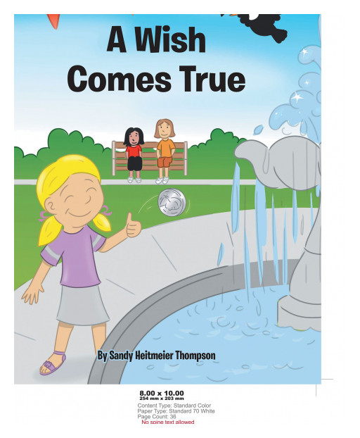 Author Sandy Heitmeier Thompson's New Book, 'A Wish Comes True' is a Compelling Tale Following a Group Who Learns the Meaning of Family