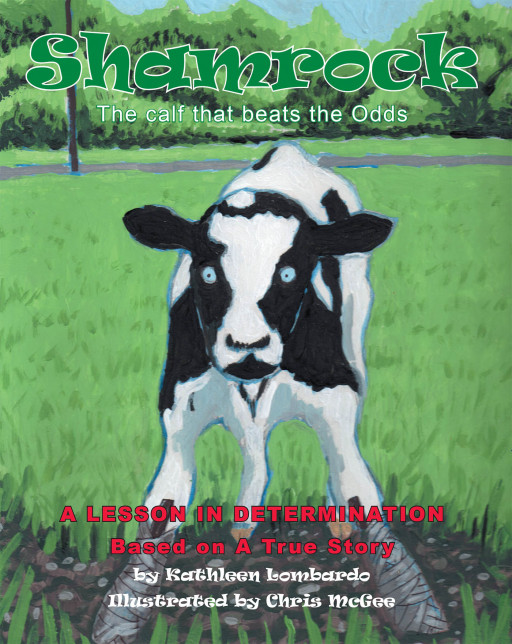 Kathleen Lombardo's New Book 'Shamrock' Is A Moving Tale About A Calf Born With A Disability Who Tries To Overcome The Odds