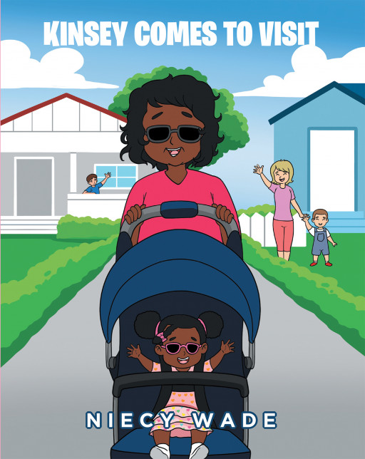 Niecy Wade's New Book, 'Kinsey Comes to Visit', Is a Heartwarming Piece on Familial Relationships and the Significance to a Child's Development