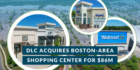 DLC ACQUIRES BOSTON-AREA SHOPPING CENTER COLONY PLACE FOR $86 MILLION