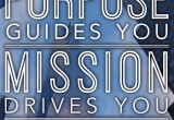 What is the difference between purpose, mission and vision