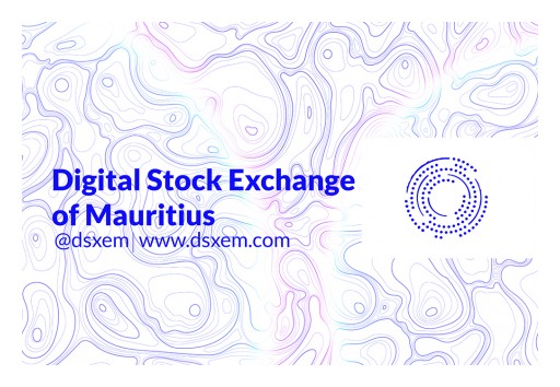 Citdex, Stock Exchange of Mauritius and Central Depository & Settlement Co. to Launch Digital Securities Exchange and Digital Securities Custody Services