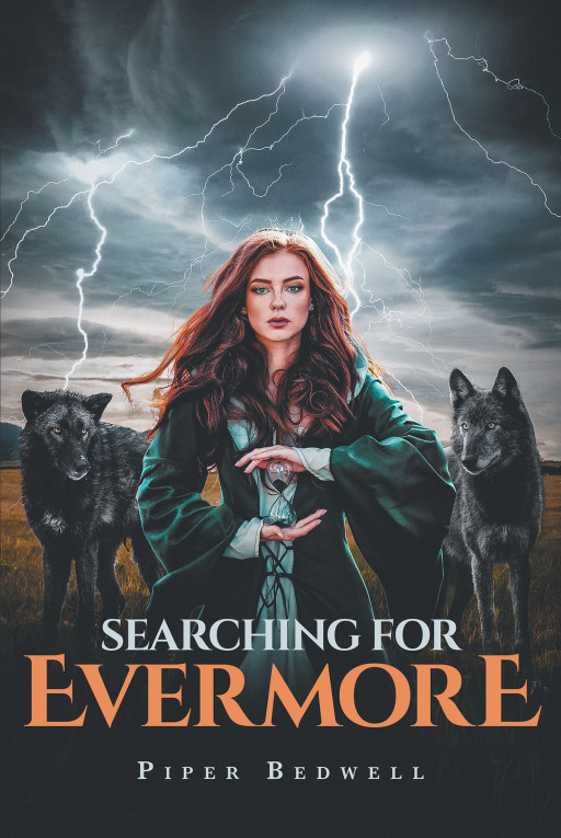 Piper Bedwell's New Book 'Searching for Evermore' is a Magical Love Story for Adventure Seekers