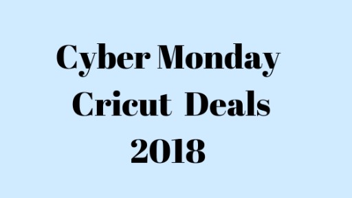 Best Cricut Cyber Monday Deals 2018: Cricut Maker, Explore Air 2, EasyPress, Bundles and More Reviewed by Deals Owel