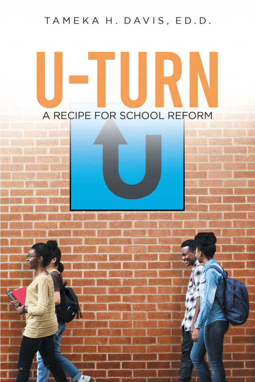 Dr. Tameka H. Davis' New Book, 'U-Turn', Leads One in Raising Student Achievers and Building a High Performance Organizational Management
