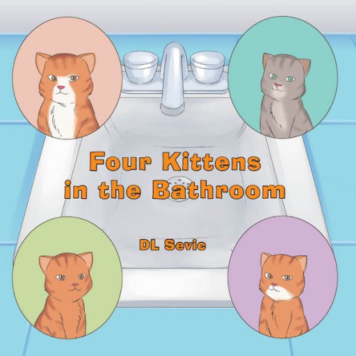 DL Sevic's New Book, 'Four Kittens in the Bathroom,' is a Delightful Story of Playful Feral Cats, Looking for a Meal in a Backyard