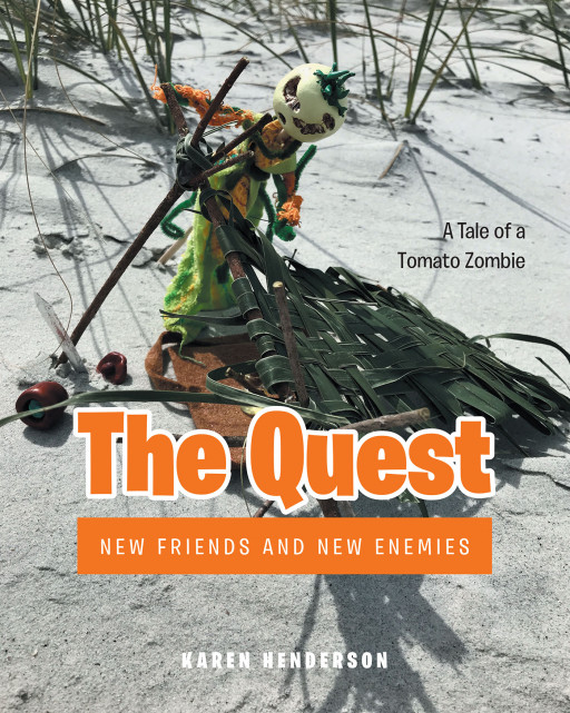 Author Karen Henderson's new book, 'The Quest' is an adventurous sequel following Tomato Zombie as he tries to fulfill his purpose