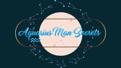 Aquarius Man Secrets