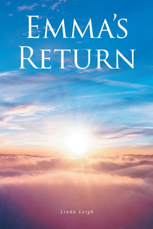 Linda Leigh's New Book 'Emma's Return' is a Heart-Wrenching Journey of a Woman Who Struggles to Get Back on Her Feet After a Series of Downfalls