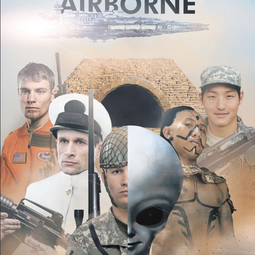 Author Hunter Frye's New Book 'Alien vs. 101st Airborne' is Based on an Alternate Past Where Aliens Formed the Planets and Their Inhabitants as They Are Known.