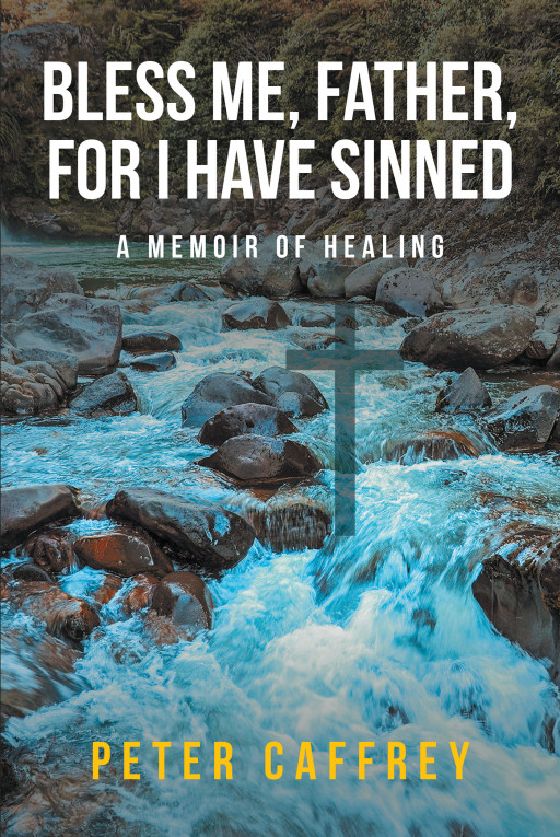 Peter Caffrey's New Book 'Bless Me, Father, for I Have Sinned' is an Intriguing Narrative That Looks Into Abuse and the Sins of the Holy