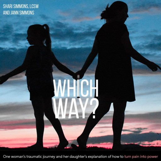Mother and Daughter Co-Authors of a Memoir That Focuses on Trauma and Survival Host a Groundbreaking New Podcast Called 'Which Way?' on Mental Health News Radio Network